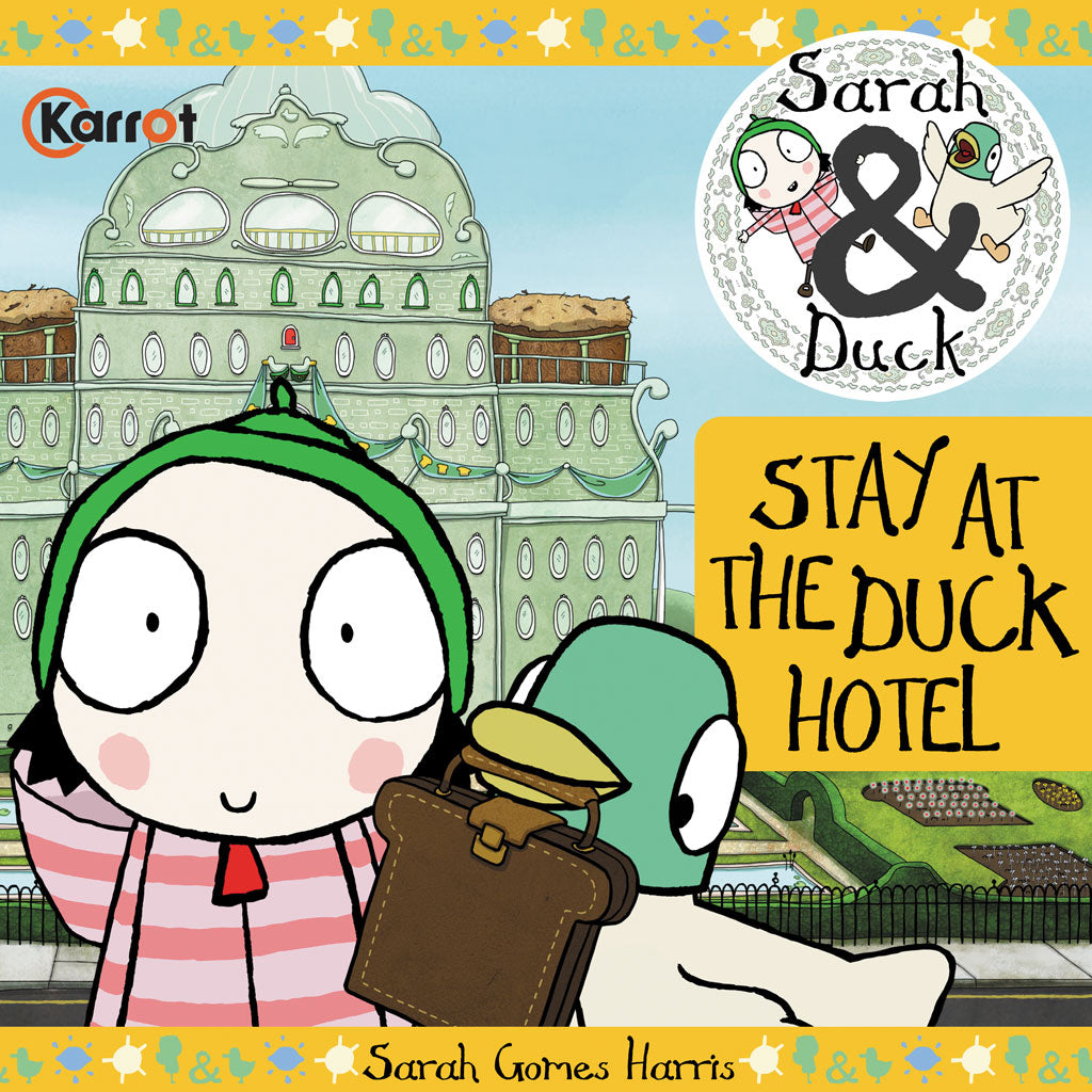 Sarah & Duck Stay At The Duck Hotel: A Trip to Remember