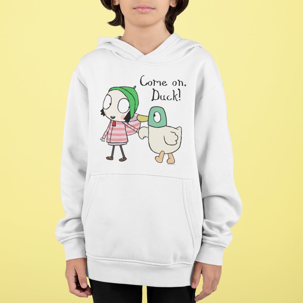 Sarah & Duck "Come on, Duck!" Hoodie