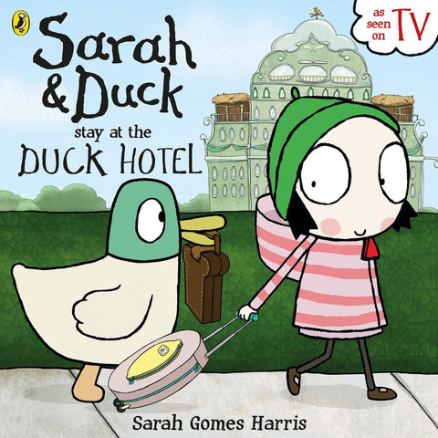 Sarah & Duck stay at the duck hotel